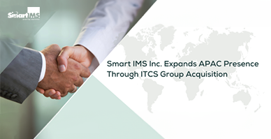 Smart IMS Inc. Expands APAC Presence Through ITCS Group Acquisition