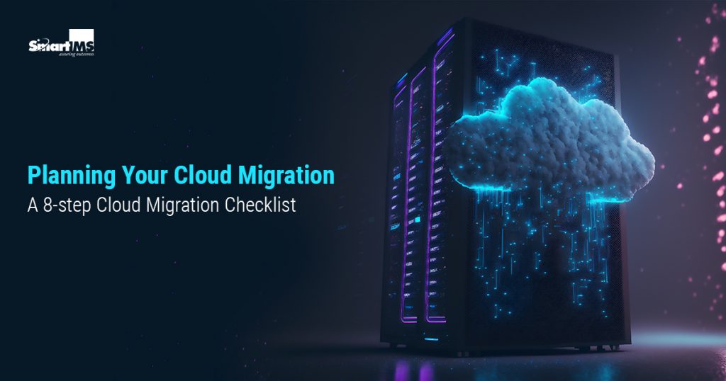 Planning Your Cloud Migration: A 8-step Cloud Migration Checklist