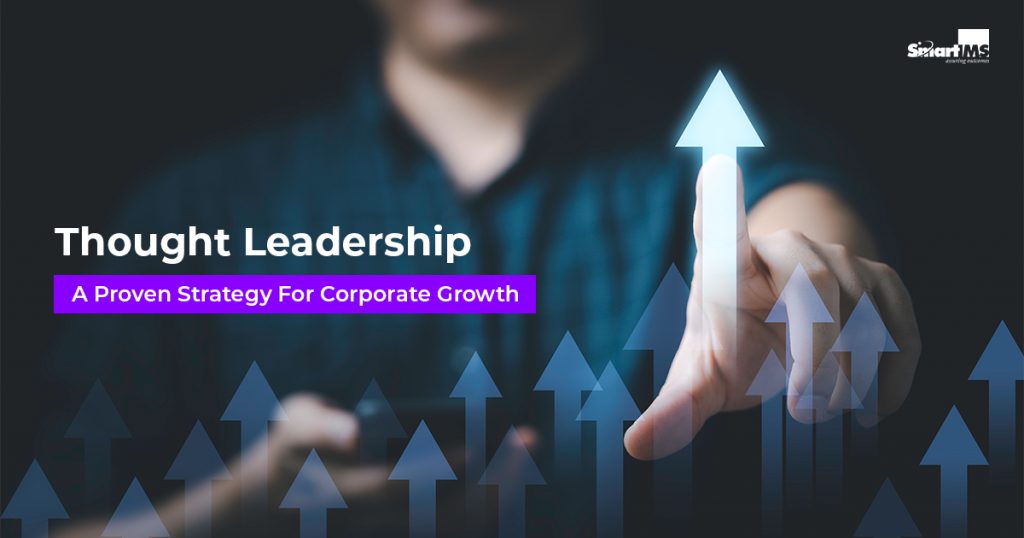 Thought Leadership: A Proven Strategy For Corporate Growth